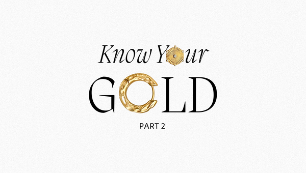 Know Your Gold: Exploring the Hues and Karats